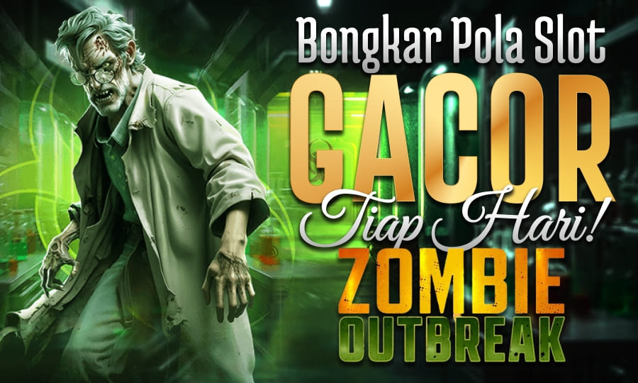 PG Soft - Zombie Outbreak Bongkar Pola Slot Gacor Setiap Hari di Tahun 2025