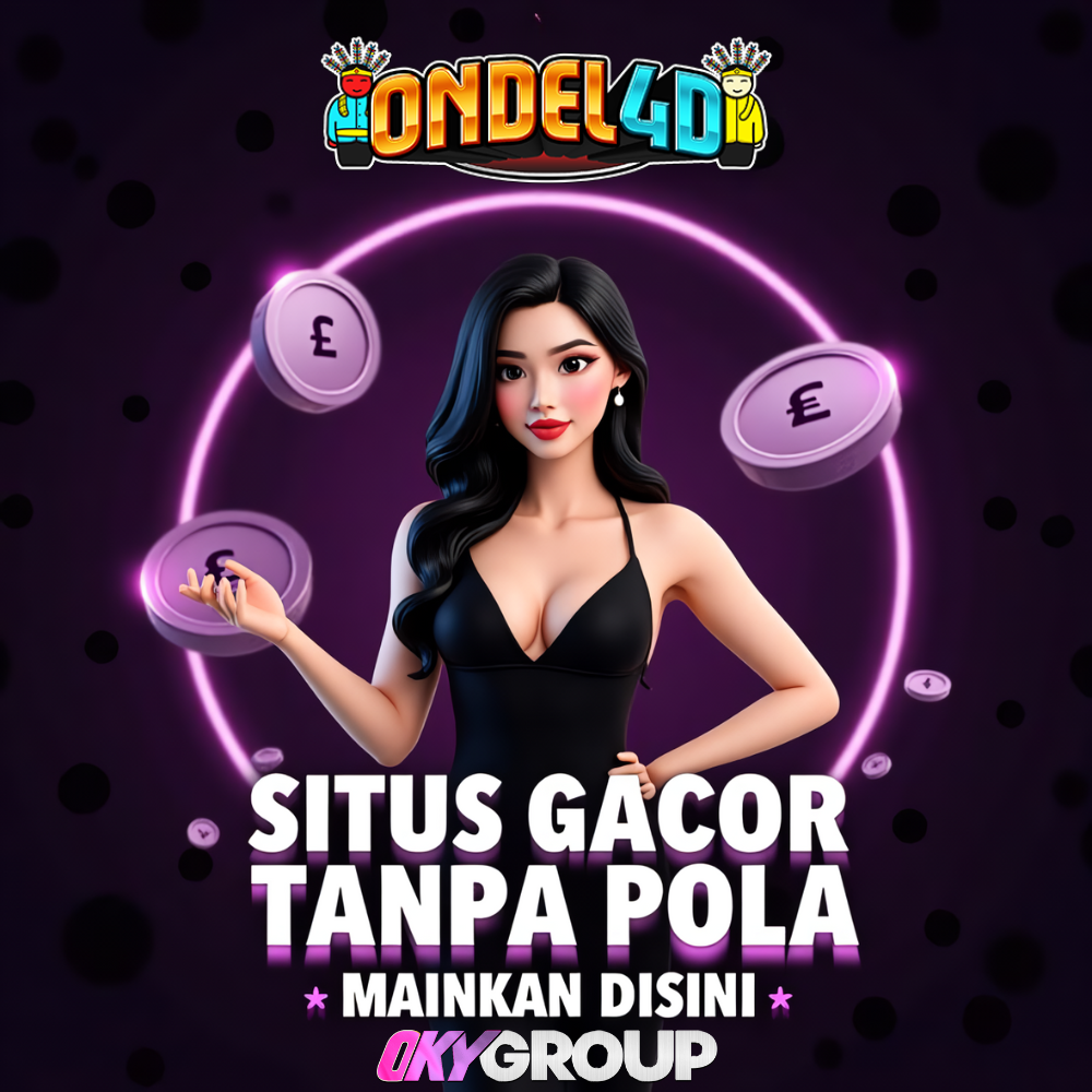 SITUS ONDEL4D GACOR TANPA POLA